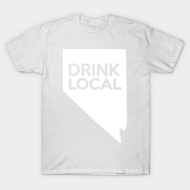 Nevada Drink Local NV T-Shirt by mindofstate